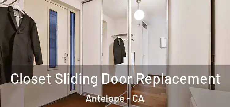 Closet Sliding Door Replacement Antelope - CA