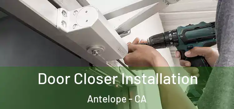  Door Closer Installation Antelope - CA