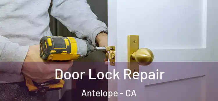 Door Lock Repair Antelope - CA