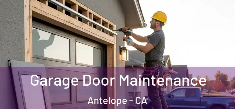 Garage Door Maintenance Antelope - CA
