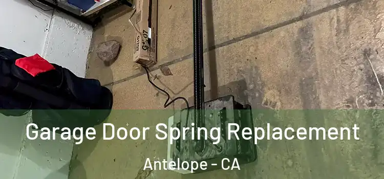  Garage Door Spring Replacement Antelope - CA