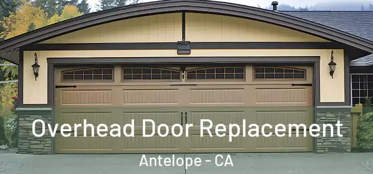  Overhead Door Replacement Antelope - CA