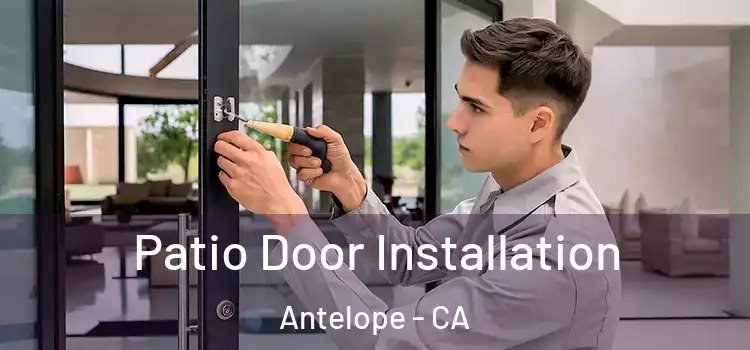 Patio Door Installation Antelope - CA